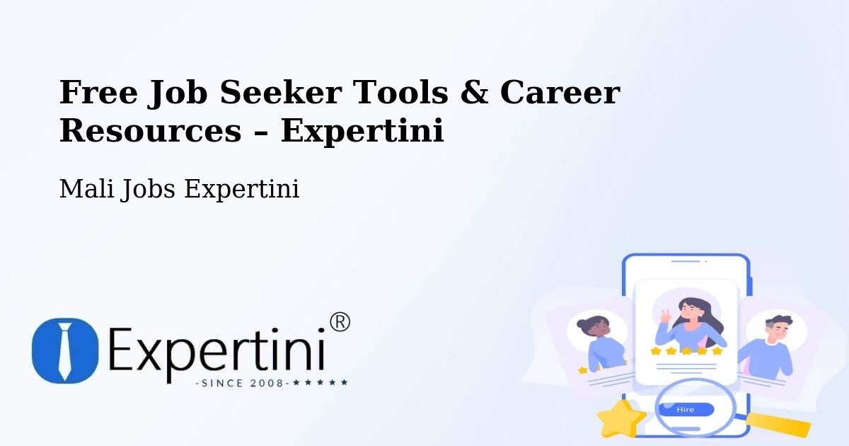 Free Job Seeker Tools & Career Resources – Bamako - Bamako, Mali Jobs Expertini