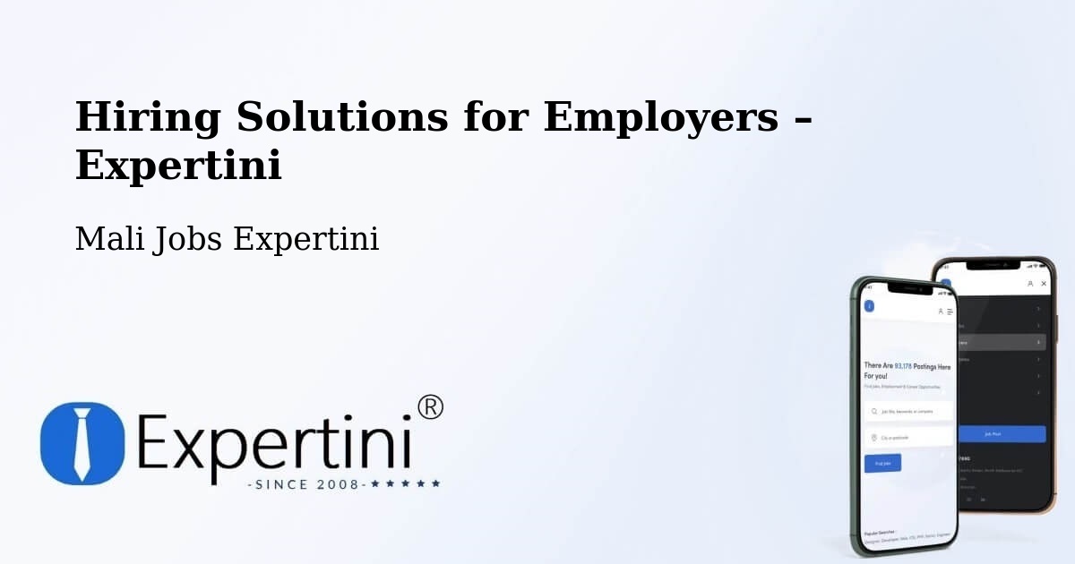 Hiring Solutions for Employers in Bamako - Bamako, Mali Jobs Expertini