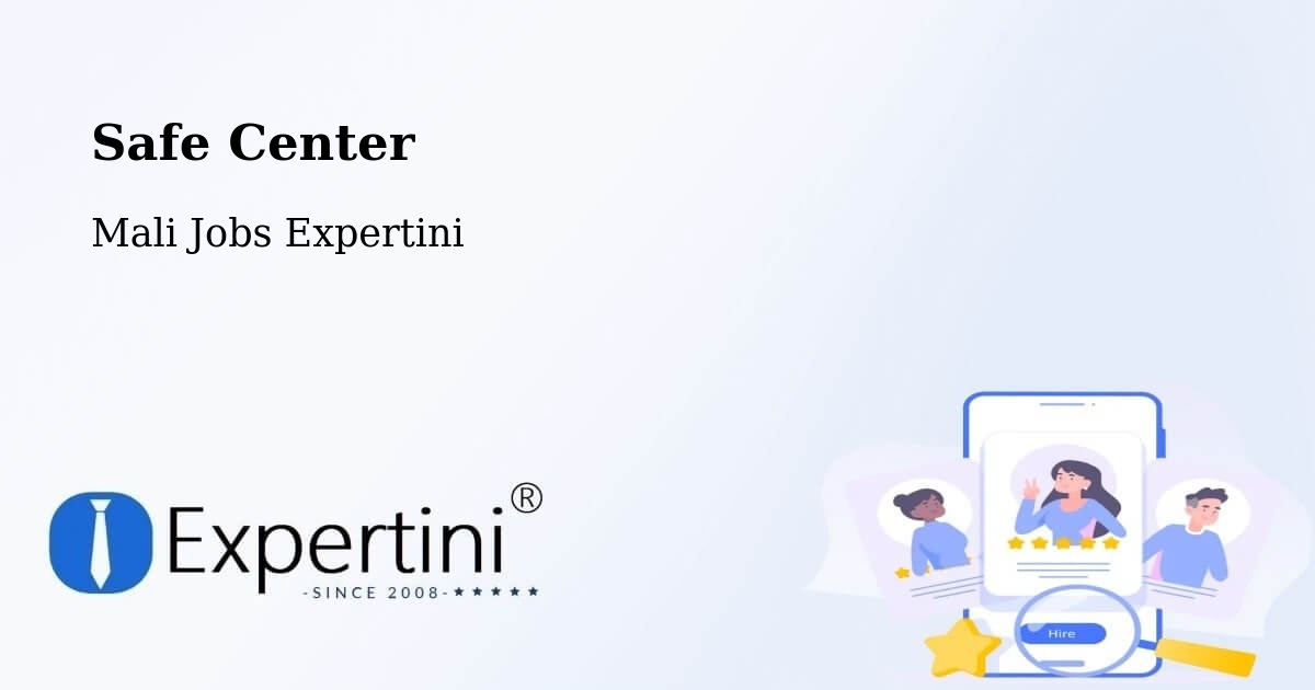 Safety Center – Bamako - Mali Jobs Expertini