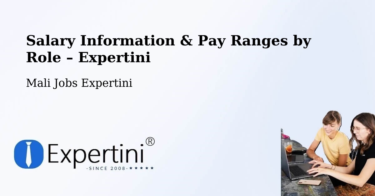 Salary Information & Pay Ranges – Bamako - Bamako, Mali Jobs Expertini