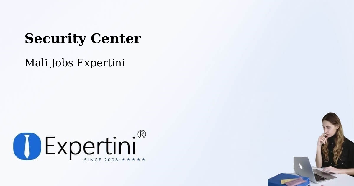 Security & Compliance – Bamako - Mali Jobs Expertini